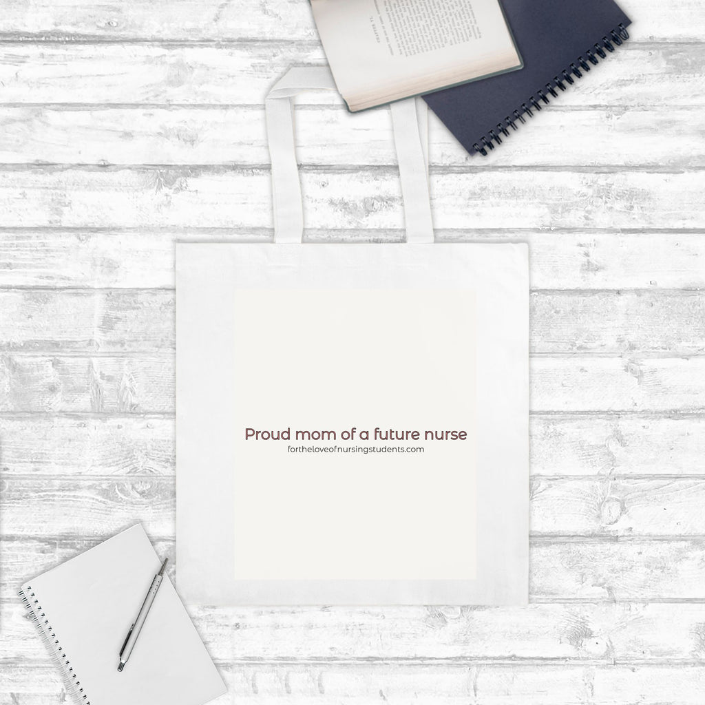 Proud Mom of a Future Nurse Tote Bag – Nursing Student Mom Gift – Future RN Gift – Nursing School Support Gift
